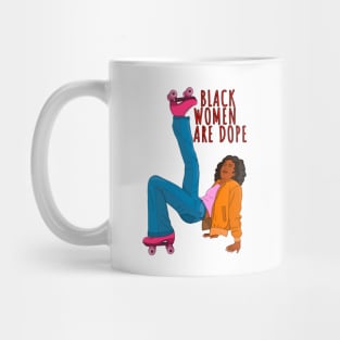 Black Women Are Dope Mug